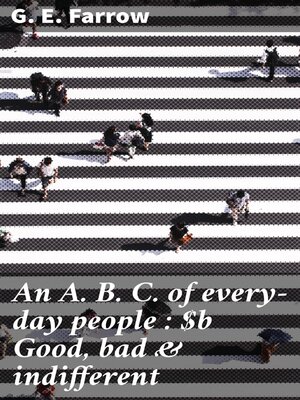 cover image of An A. B. C. of every-day people